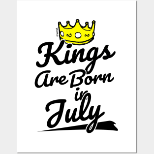 Kings are Born In July Posters and Art